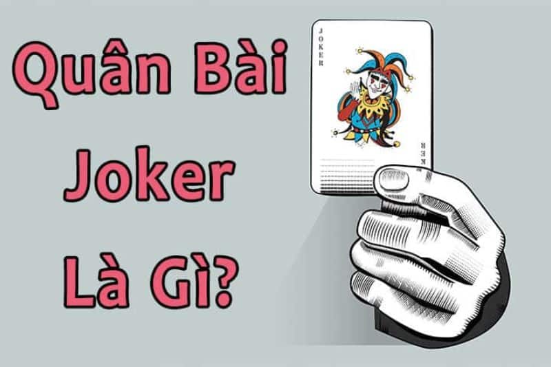 Lá bài Joker là gì?